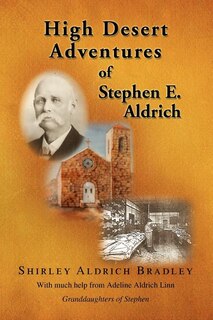 Front cover_High Desert Adventures of Stephen E. Aldrich