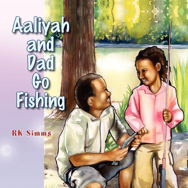 Front cover_Aaliyah and Dad Go Fishing