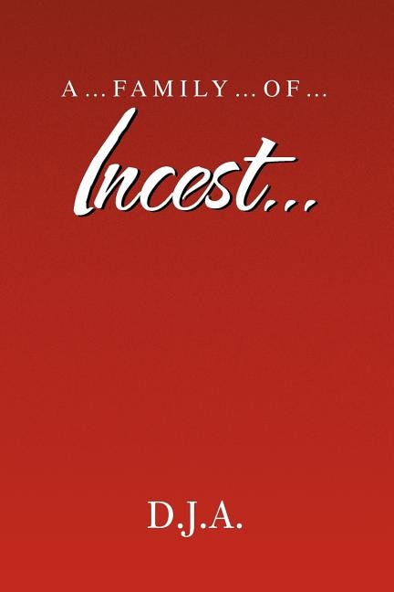 Front cover_A....Family....Of.....Incest....