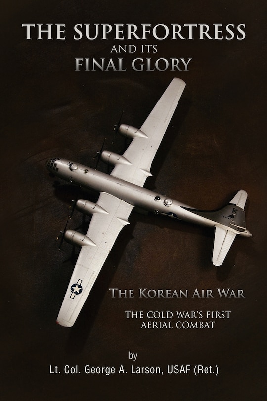 Front cover_The Superfortress and Its Final Glory