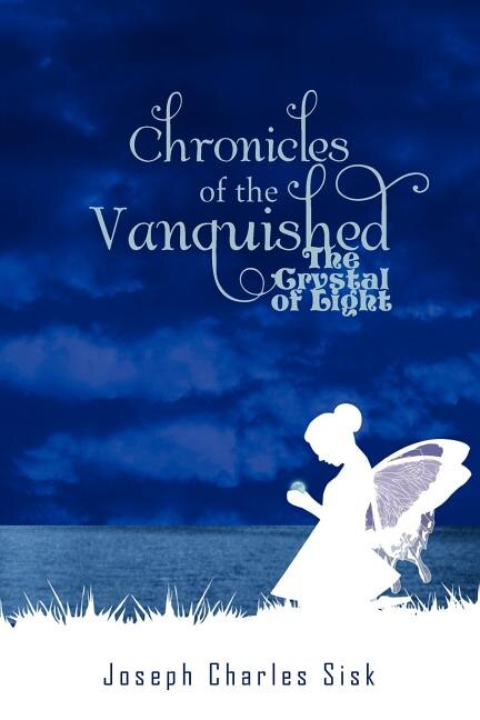 Chronicles of the Vanquished: The Crystal of Light