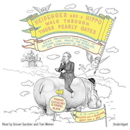 Heidegger and a Hippo Walk through Those Pearly Gates: Using Philosophy (and Jokes!) to Explore Life, Death, the Afterlife, and Everything in Between