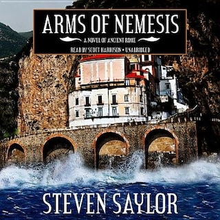 Arms Of Nemesis: A Novel Of Ancient Rome
