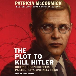 Couverture_The Plot to Kill Hitler Lib/E