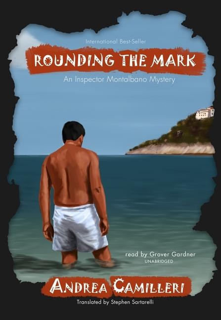 Rounding the Mark: An Inspector Montalbano Mystery