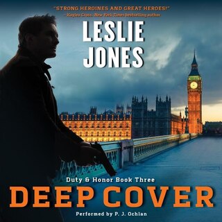 Deep Cover: Duty & Honor Book Three