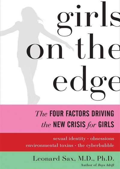 Girls On The Edge: The Four Factors Driving The New Crisis For Girls