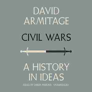 Civil Wars: A History In Ideas de David Armitage