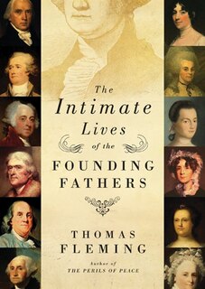 Front cover_The Intimate Lives of the Founding Fathers