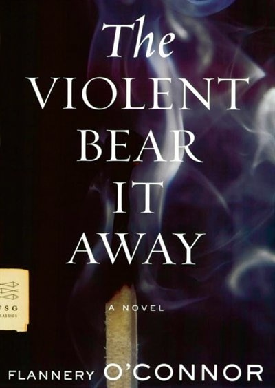 Front cover_The Violent Bear It Away