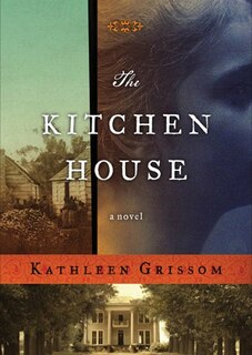 The Kitchen House: A Novel