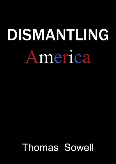 Dismantling America: And Other Controversial Essays