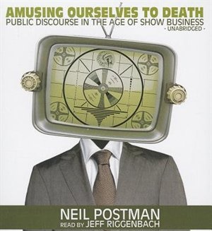 Front cover_Amusing Ourselves To Death