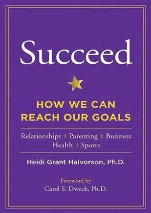 Succeed: How We Can Reach Our Goals