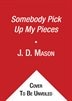 Front cover_Somebody Pick Up My Pieces
