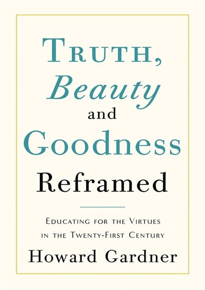 Couverture_Truth, Beauty, and Goodness Reframed