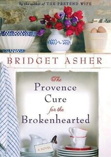 Front cover_The Provence Cure for the Brokenhearted