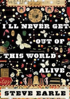 Couverture_I’ll Never Get Out of This World Alive