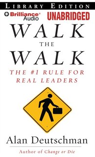 Walk the Walk: The #1 Rule for Real Leaders