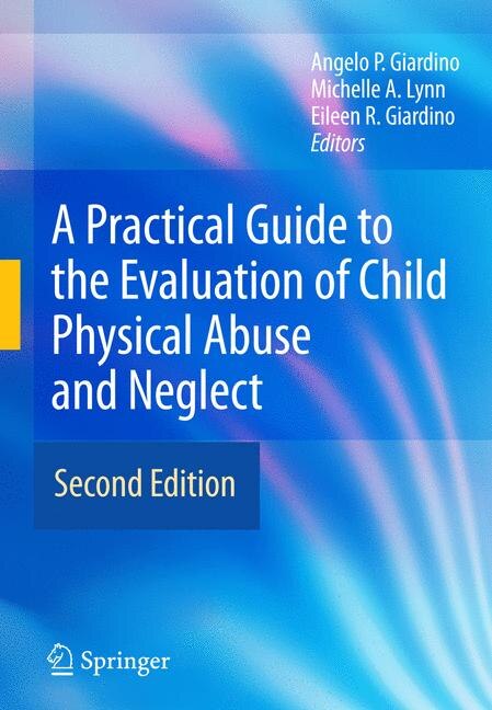Couverture_A Practical Guide to the Evaluation of Child Physical Abuse and Neglect