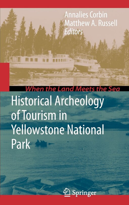Front cover_Historical Archeology of Tourism in Yellowstone National Park