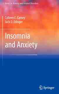 Insomnia and Anxiety by Colleen E. Carney