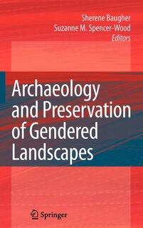 Front cover_Archaeology and Preservation of Gendered Landscapes