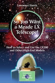 Couverture_So You Want a Meade LX Telescope!
