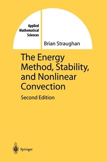 Front cover_The Energy Method, Stability, and Nonlinear Convection
