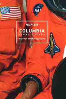 Columbia: Final Voyage by Philip Chien