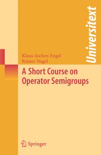 Front cover_A Short Course on Operator Semigroups