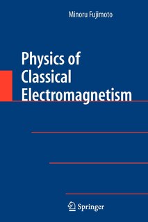 Front cover_Physics of Classical Electromagnetism