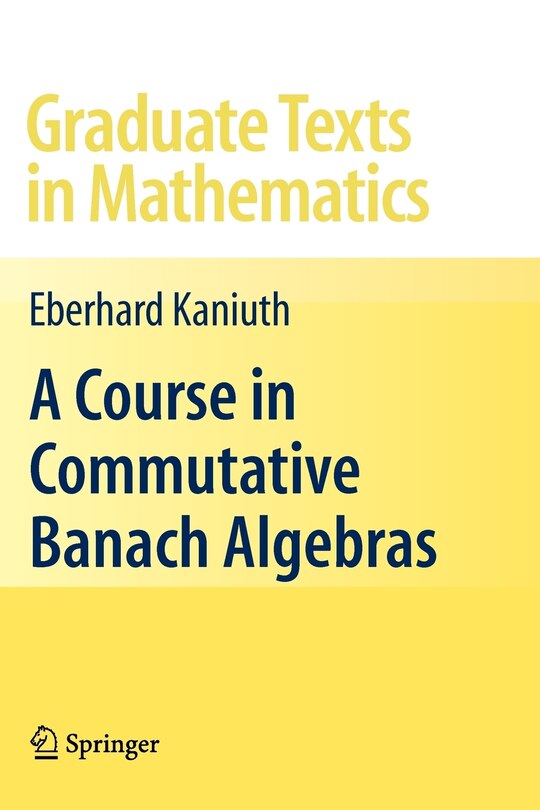 Front cover_A Course in Commutative Banach Algebras