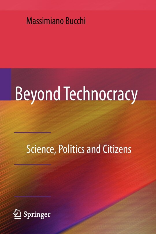 Beyond Technocracy: Science, Politics and Citizens