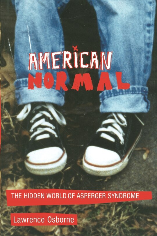 American Normal: The Hidden World of Asperger Syndrome