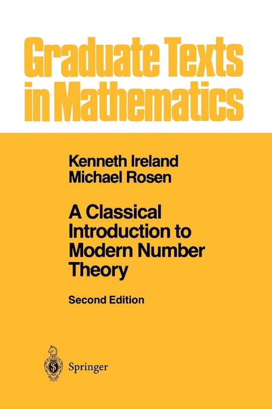 Front cover_A Classical Introduction to Modern Number Theory