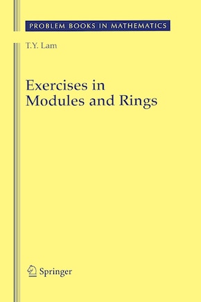 Exercises in Modules and Rings