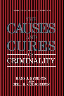 Front cover_The Causes and Cures of Criminality