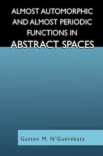 Front cover_Almost Automorphic and Almost Periodic Functions in Abstract Spaces