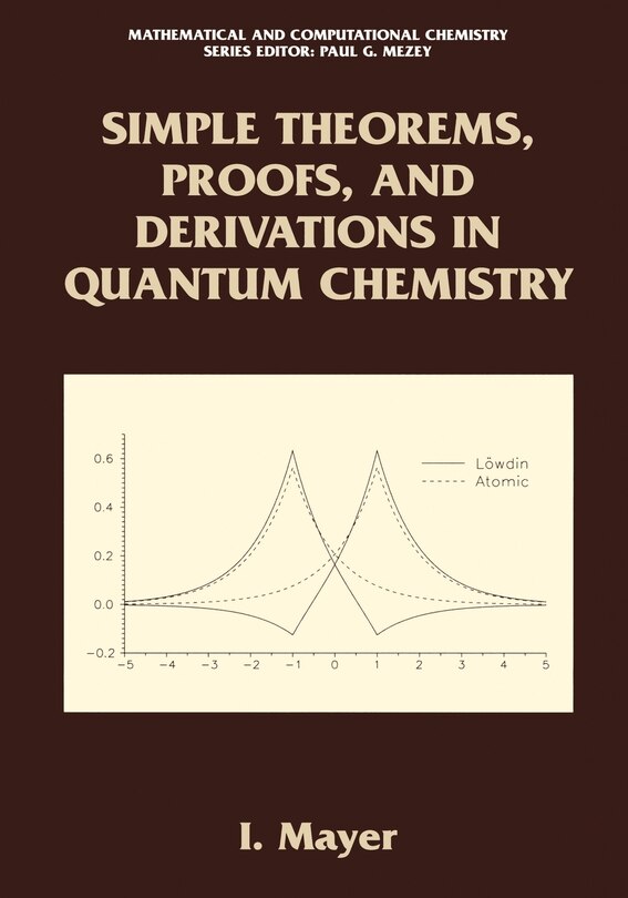 Front cover_Simple Theorems, Proofs, And Derivations In Quantum Chemistry