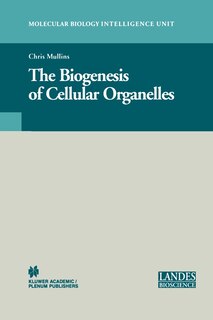 Front cover_The Biogenesis of Cellular Organelles