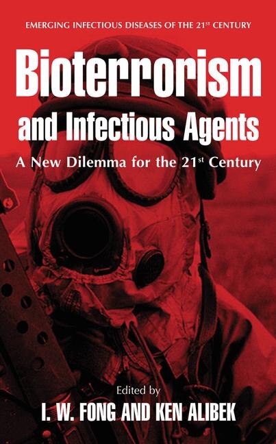 Bioterrorism and Infectious Agents: A New Dilemma for the 21st Century