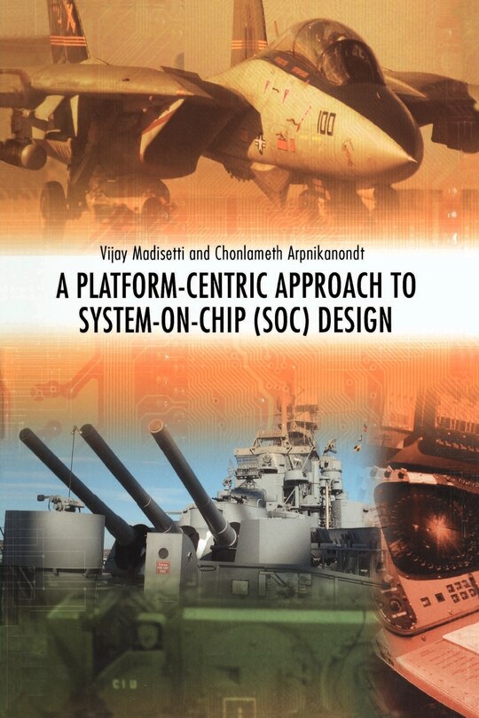 Front cover_A Platform-Centric Approach to System-on-Chip (SOC) Design