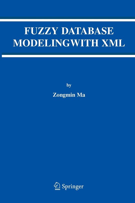 Front cover_Fuzzy Database Modeling with XML