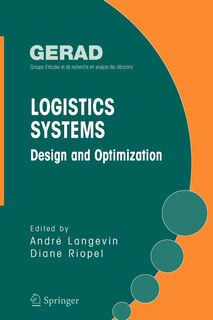 Logistics Systems: Design And Optimization