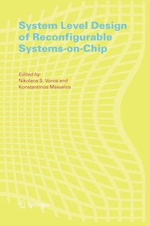 Front cover_System Level Design of Reconfigurable Systems-on-Chip