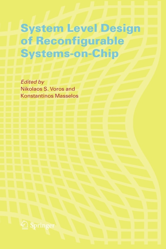 Front cover_System Level Design of Reconfigurable Systems-on-Chip