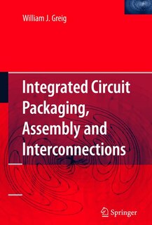 Couverture_Integrated Circuit Packaging, Assembly and Interconnections