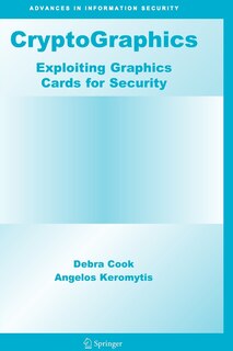 CryptoGraphics: Exploiting Graphics Cards For Security