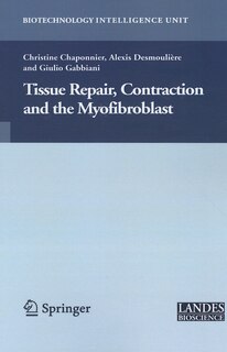 Front cover_Tissue Repair, Contraction and the Myofibroblast